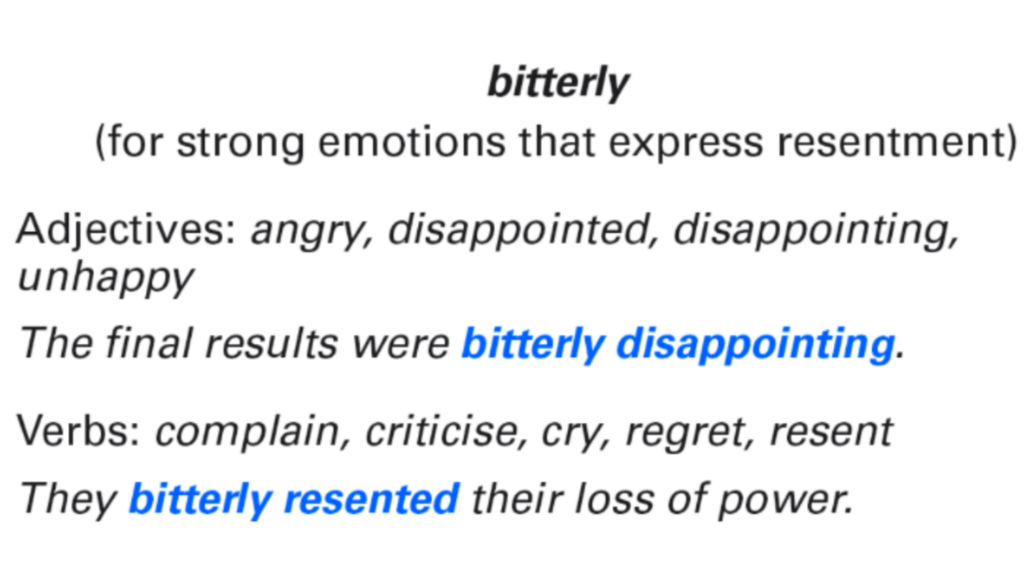 Intensifying adverbs: bitterly