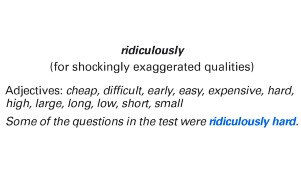 Intensifying adverbs: ridiculously